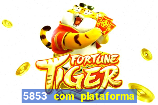 5853 com plataforma de jogos